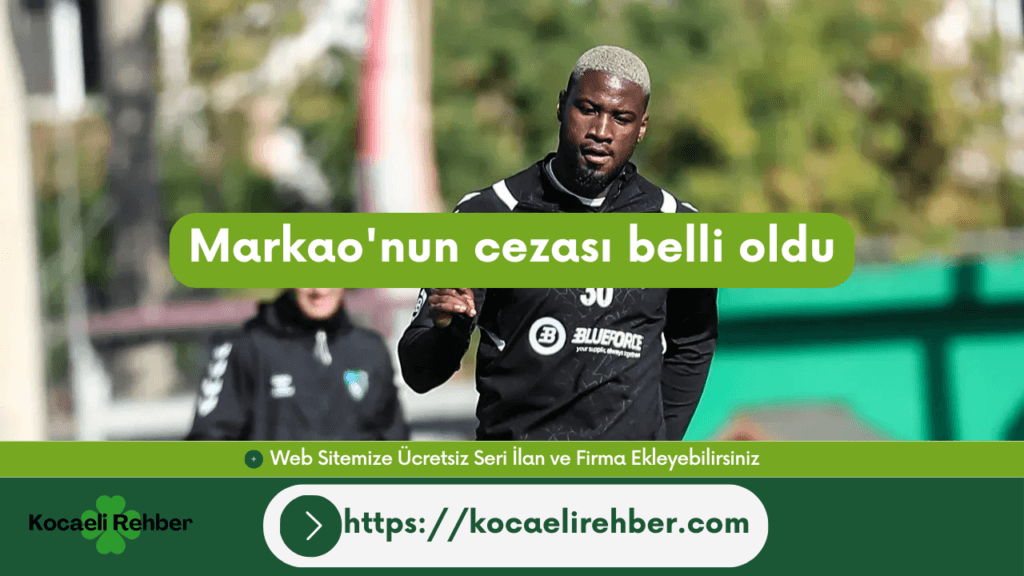 Markao’nun cezası belli!