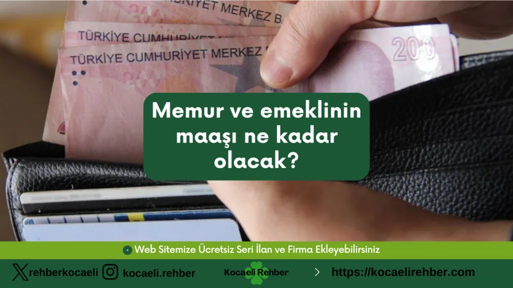 Memur ve emeklinin maaşı ne kadar olacak?