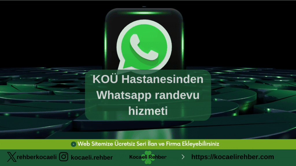 KOÜ Hastanesinden Whatsapp randevu hizmeti