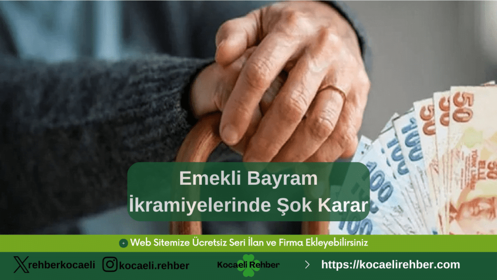Emekli Bayram İkramiyelerinde Şok Karar