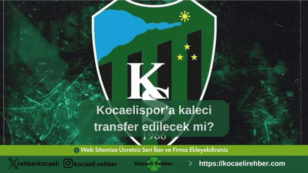 Kocaelispor’a kaleci transfer edilecek mi?