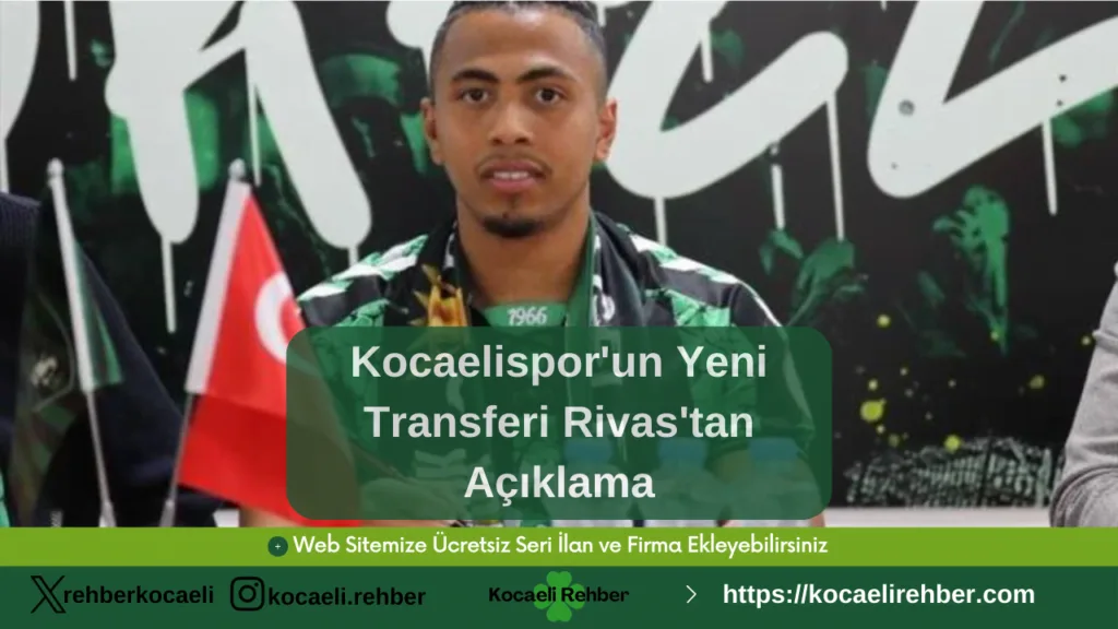 Kocaelispor’un Yeni Transferi Rivas’tan Açıklama