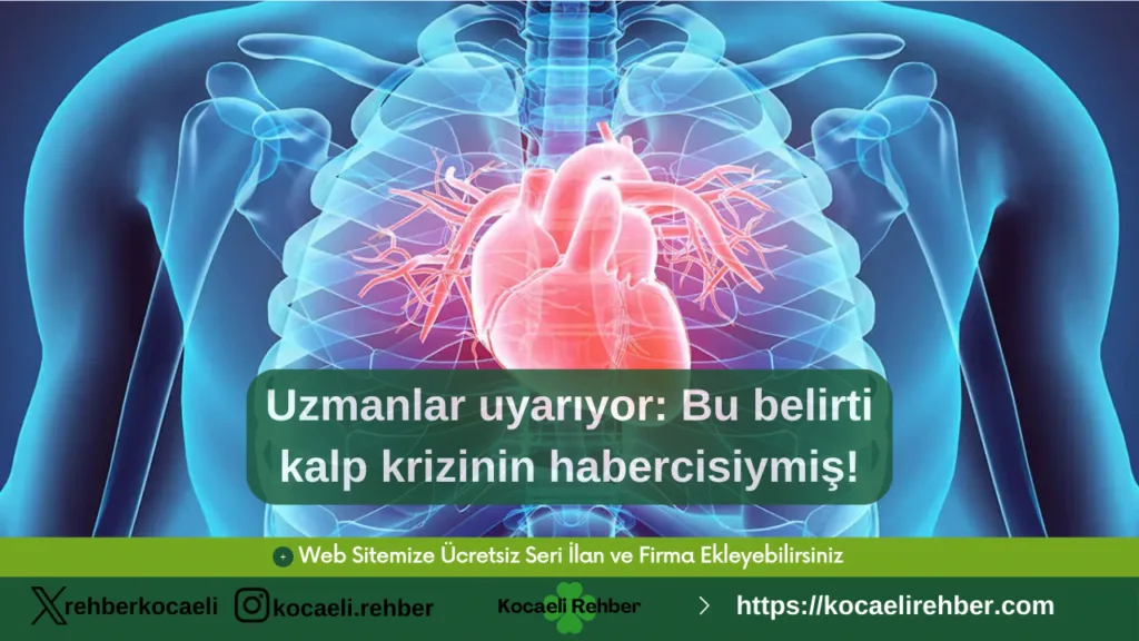 Uzmanlar uyarıyor: Bu belirti kalp krizinin habercisiymiş!