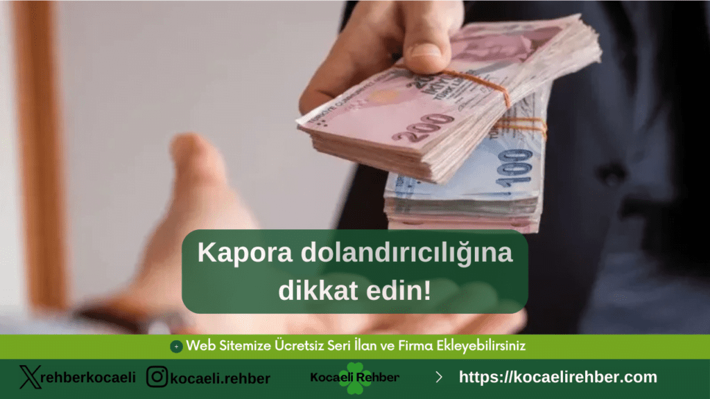 Kapora dolandırıcılığına dikkat edin!