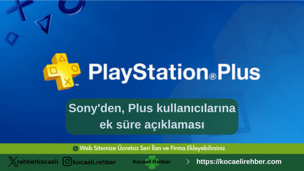 Sony’den, Plus kullanıcılarına ek süre açıklaması