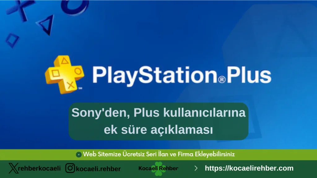 Sony’den, Plus kullanıcılarına ek süre açıklaması