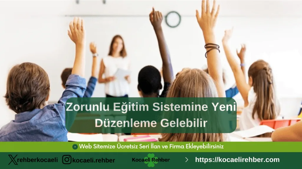 Zorunlu Eğitim Sistemine Yeni Düzenleme Gelebilir