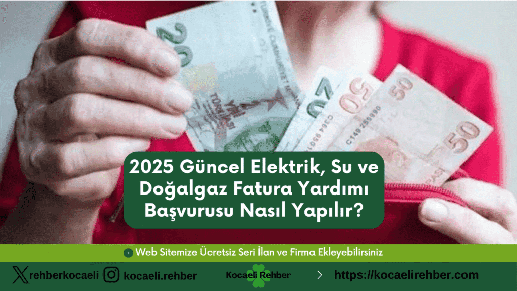 2025 Güncel Elektrik, Su ve Doğalgaz Fatura Yardımı Başvurusu Nasıl Yapılır?