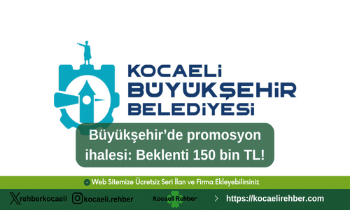 Büyükşehir promosyon ihalesi: Beklenti 150 bin TL!