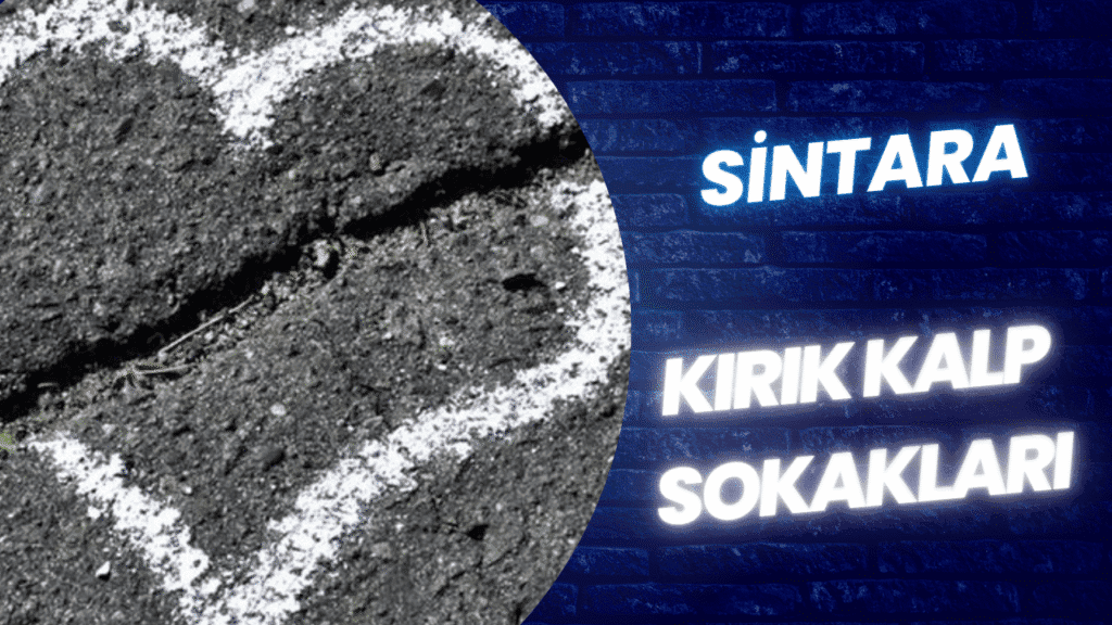 🎵 Sintara – Kırık Kalp Sokakları