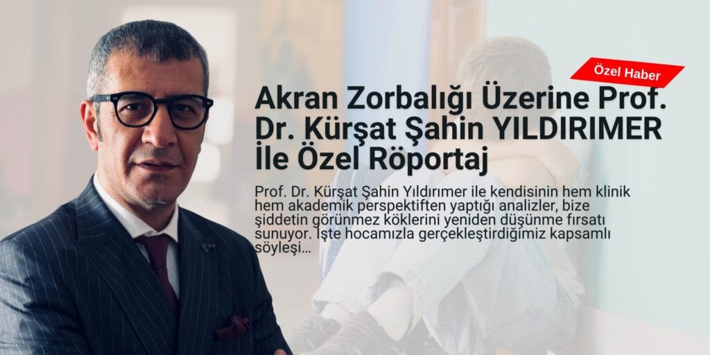 Prof. Dr. Kürşat Şahin Yıldırımer İle Özel Röportaj