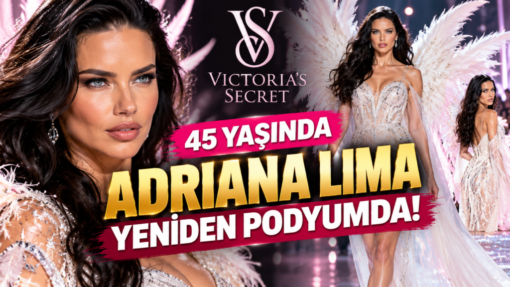 Adriana Lima 45 Yaşında Yeniden Podyumda! Victoria’s Secret Defilesine Damga Vurdu