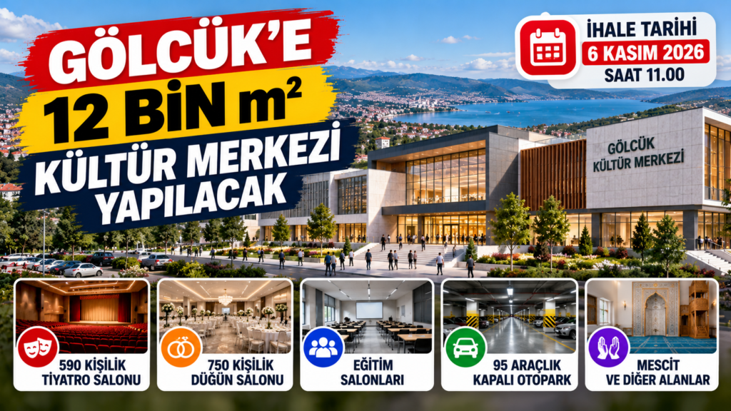 Gölcük’e 12 Bin Metrekarelik Kültür Merkezi Yapılacak: İhale Tarihi Belli Oldu