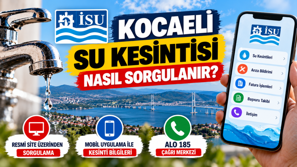 Kocaeli Su Kesintisi Sorgulama: İSU Arıza ve Kesinti Bilgileri